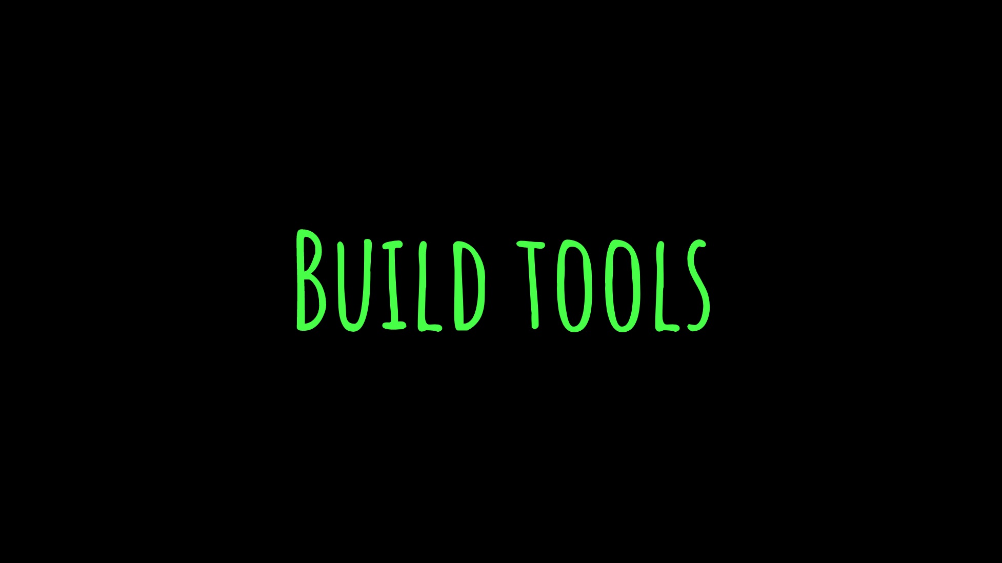 build tools